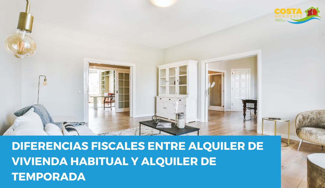 Diferencias fiscales entre alquiler de vivienda habitual y alquiler de temporada