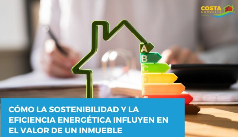 Cómo la sostenibilidad y la eficiencia energética influyen en el valor de un inmueble
