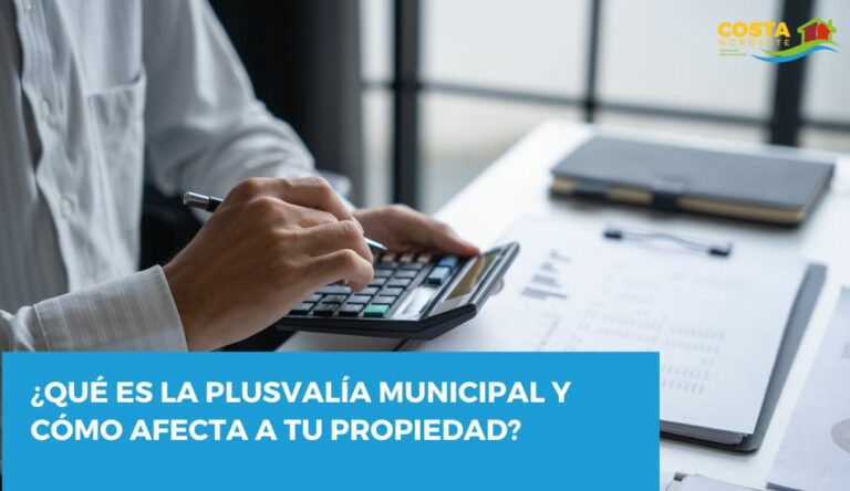 ¿Qué es la Plusvalía Municipal y Cómo Afecta a tu Propiedad?