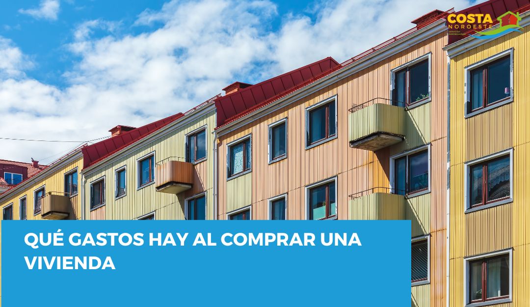 Qué gastos hay al comprar una vivienda