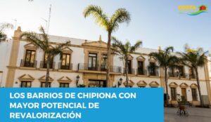 Los barrios de Chipiona con mayor potencial de revalorización
