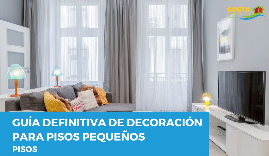 Guía Definitiva de Decoración para Pisos Pequeños